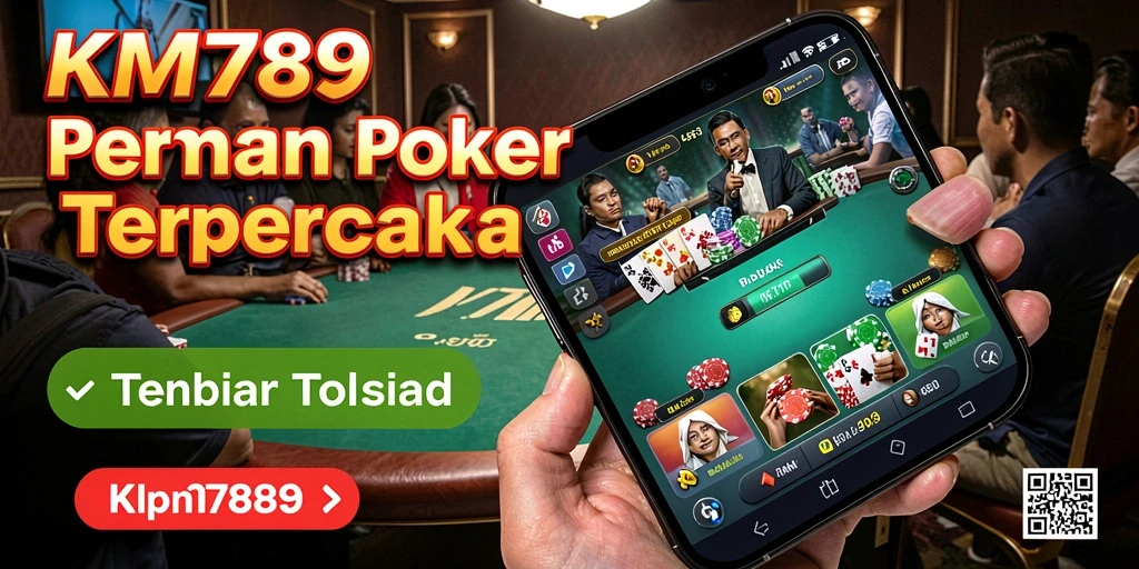 Gameplay poker seru dan interaktif di KM789.